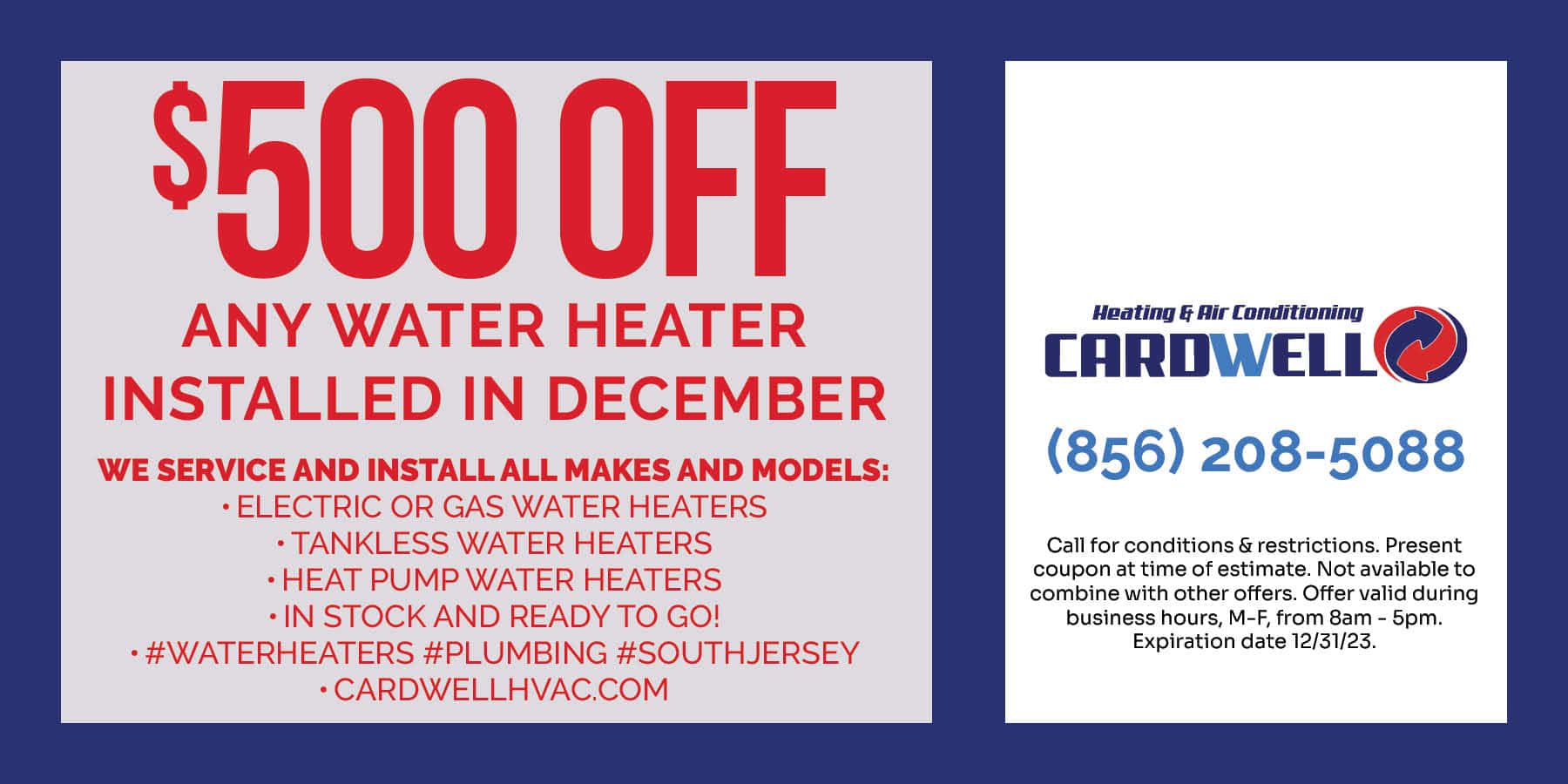 $500 off any water heater installed in December.