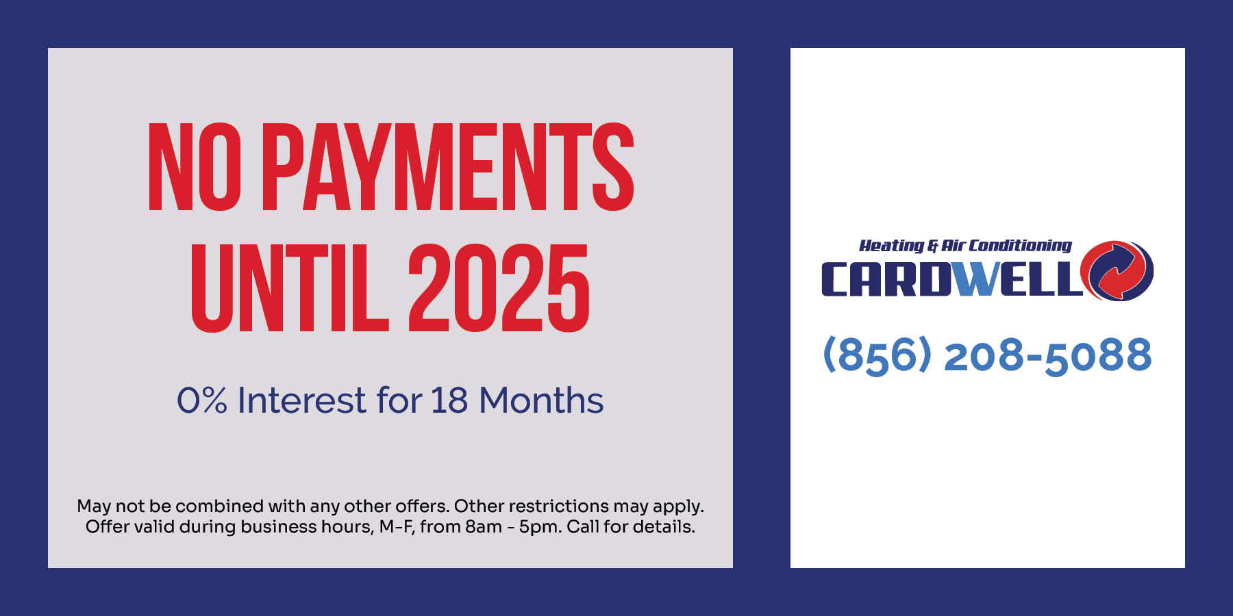 No Payments until 2025 0% interest for 18 months.